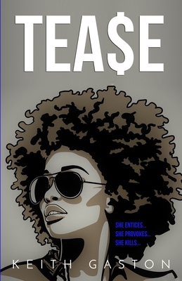 Tease by Keith Gaston