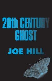 20th Century Ghost by Joe Hill