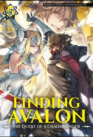 Finding Avalon: The Quest of a Chaosbringer Volume 5 by Akito Narusawa