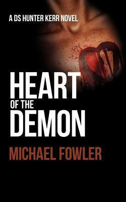 Heart of the Demon by Michael Fowler