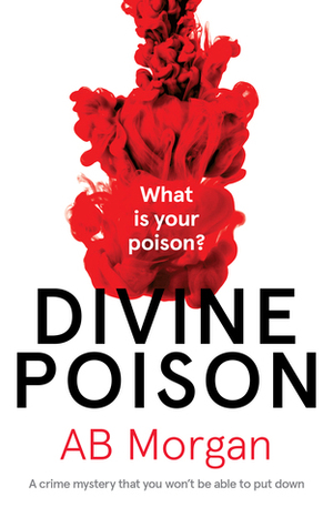 Divine Poison by A.B. Morgan