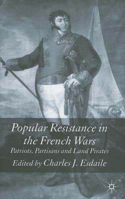 Popular Resistance in the French Wars by Charles Esdaile