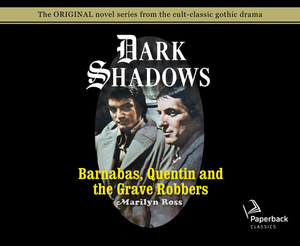 Barnabas, Quentin and the Grave Robbers (Library Edition), Volume 28 by Marilyn Ross