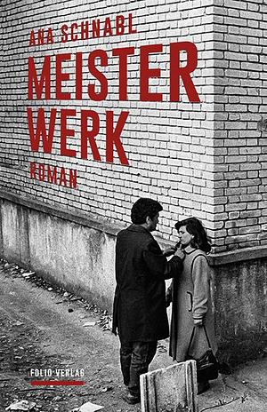 Meisterwerk by Ana Schnabl