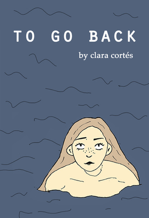 to go back by Clara Cortés