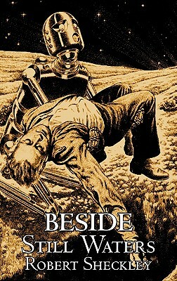 Beside Still Waters by Robert Shekley, Science Fiction, Adventure, Fantasy by Robert Sheckley