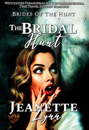 The Bridal Hunt by Jeanette Lynn