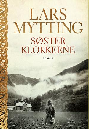 Søsterklokkerne by Lars Mytting