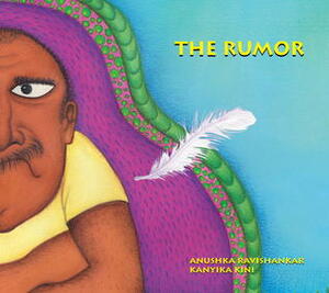 The Rumor by Anushka Ravishankar, Kanyika Kini