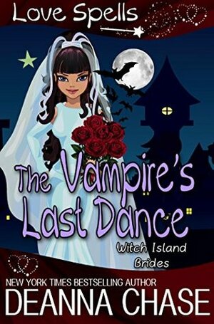 The Vampire's Last Dance by Deanna Chase
