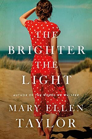 The Brighter the Light by Mary Ellen Taylor