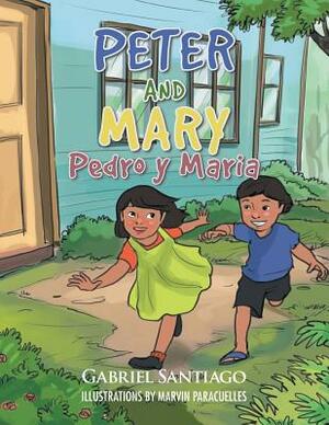 Peter and Mary: Pedro y Maria by Gabriel Santiago