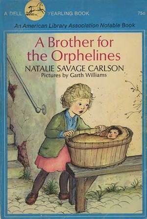 A Brother for the Orphelines by Natalie Savage Carlson, Garth Williams