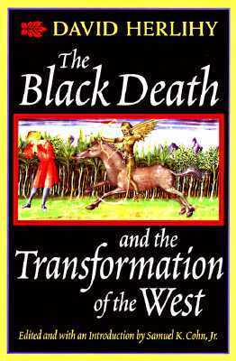 The Black Death and the Transformation of the West by David Herlihy