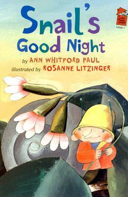 Snail's Good Night by Rosanne Litzinger, Ann Whitford Paul