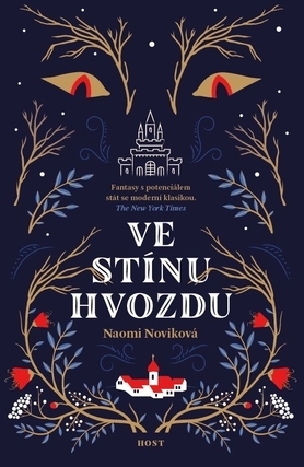 Ve stínu Hvozdu by Milan Žáček, Naomi Novik