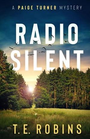 Radio Silent by T.E. Robins, T.E. Robins