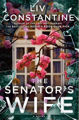 The Senator's Wife by Liv Constantine