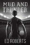 Mud and Thunder by Ed Roberts