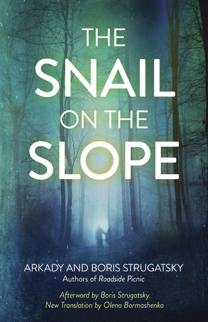 The Snail on the Slope by Arkady Strugatsky