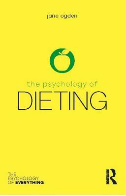 The Psychology of Dieting by Jane Ogden