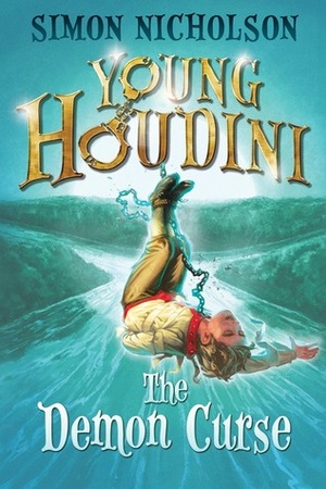Young Houdini: the Demon Curse by Simon Nicholson