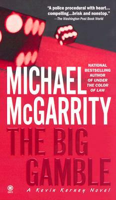 The Big Gamble by Michael McGarrity