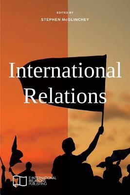 International Relations by Stephen McGlinchey