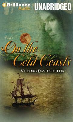 On the Cold Coasts by Vilborg Davidsdottir