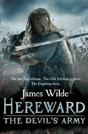 Hereward: The Devil's Army by James Wilde