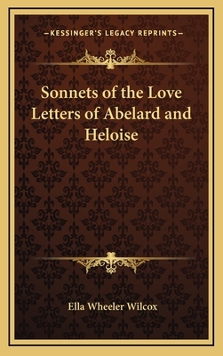 The Love Sonnets of Abelard and Heloise by Héloïse d'Argenteuil