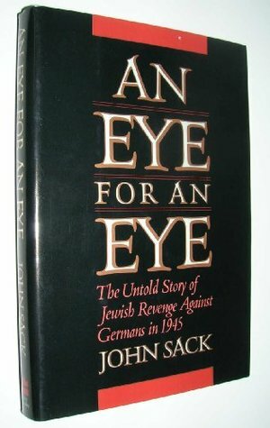 An Eye For An Eye by John Sack