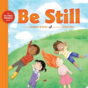 Be Still by Kathryn O'Brien