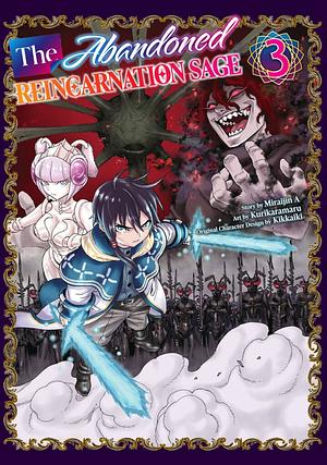 The Abandoned Reincarnation Sage, Volume 3 by Kurikaramaru, Miraijin A