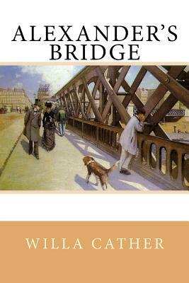 Alexander's Bridge by Willa Cather