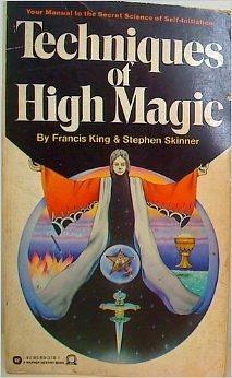 Techniques of High Magic by Francis X. King, Francis X. King, Stephen Skinner