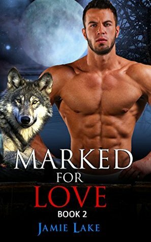 Marked for Love 2 by Jamie Lake