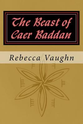 The Beast of Caer Baddan by Rebecca Vaughn