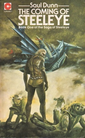 Coming Of Steeleye by Saul Dunn, Philip Dunn