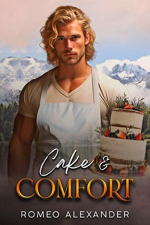 Cake & Comfort  by Romeo Alexander