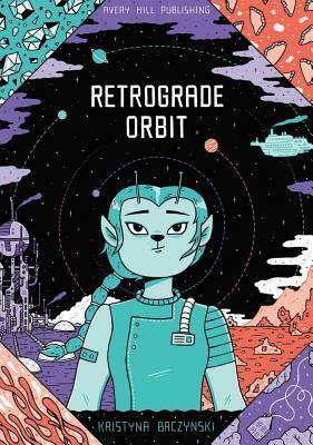 Retrograde Orbit by Kristyna Baczynski