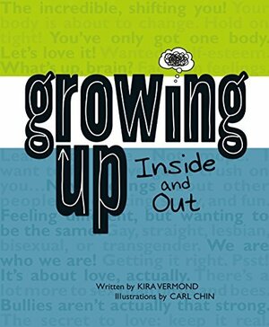 Growing Up, Inside and Out by Kira Vermond