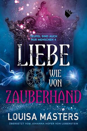 Liebe wie von Zauberhand by Louisa Masters