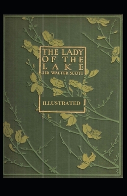 The Lady of the Lake Illustrated by Walter Scott