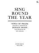 Sing Round the Year: Songs of Praise by Donald Swann