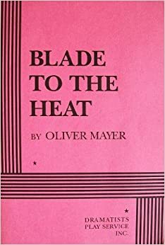 Blade to the heat by Oliver Mayer