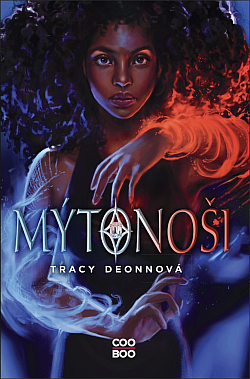 Mýtonoši by Tracy Deonn