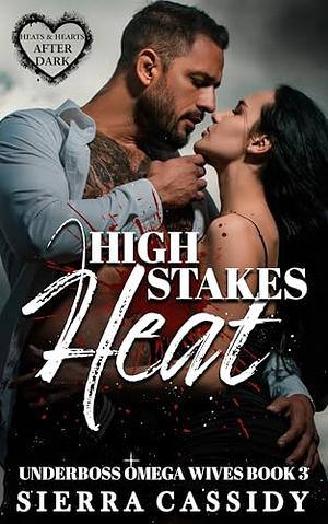 High Stakes Heat by Sierra Cassidy