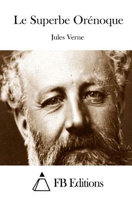 Le Superbe Orénoque by Jules Verne