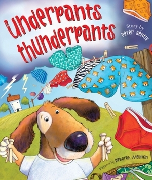 Underpants Thunderpants by Deborah Melmon, Peter Bently